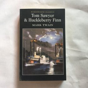 Tom Sawyer & Huckleberry Finn （Wordsworth Classics 汤姆·索耶和哈克贝利·芬恩