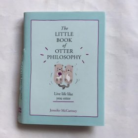 The Little Book of Otter Philosophy (The Little Animal 水獭的哲学小书 英文原版 精装 封皮破损 里面全新