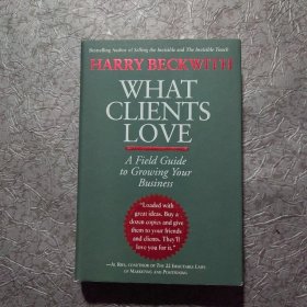 6 What Clients Love: A Field Guide to Growing Your Business