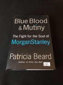 Blue Blood and Mutiny：The Fight for the Soul of Morgan Stanley