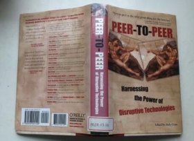 Peer-to-Peer: Harnessing the Power of Disruptive Technologies 利用颠覆性技术的力量