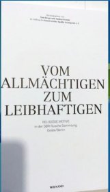 Vom Allm?chtigen zum Leibhaftigen: Religi?se Motive in der S?R Rusche Sammlung Oelde/Berlin 艺术画册 平装