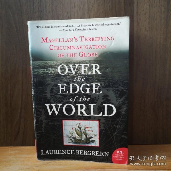 Over the Edge of the World: Magellan's Terrifying Circumnavigation of the Globe