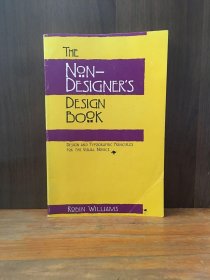 The Non-Designer's Design Book：Design and Typographic Principles for the Visual Novice