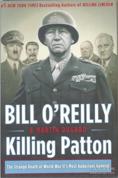 刺杀巴顿 Killing Patton: The Strange Death of World War II 二战中无畏将军之死历史 精装352页面 英文版