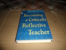 Becoming a Critically Reflective Teacher (精装英文原版）成为一名批判性反思的教师
