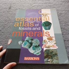 ESSENTIAL ATLAS OF FOSSILS AND MINERALS