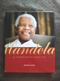 Mandela: In Celebration of a Great Life 英文版 精装 大16开 品好 书品如图 避免争议