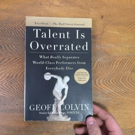 Talent Is Overrated: What Really Separates World-Class Performers from EverybodyElse人才被高估了:到底发生了什么 /Geoff