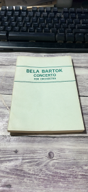 BELA BARTOK CONCERTO FOR ORCHESTRA 巴尔托克：管弦乐协奏曲