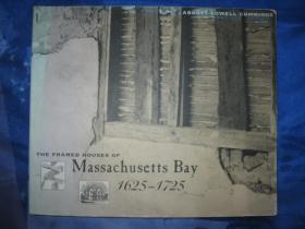 THE FRAMED HOUSES OF MASSACHUSETTS BAY 1626-1725