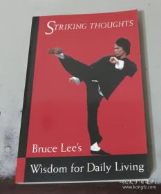 Bruce Lee Striking Thoughts: Bruce Lee's Wisdom for Daily Living