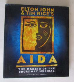 ELTON JOHN & TIM RICE'S AIDA: The Making of the Broadway Musical（英文原版）