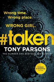 #TAKEN (TONY PARSONS)
