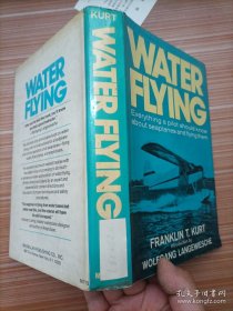 Water Flying: Everything a Pilot Should Know about Seaplanes and Flying Them Hardcover – January 1, 1974