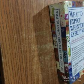 原版英文：What to Expect When You're Expecting -completely new and revised （怀孕百科） 孔网上最新版 原价很贵