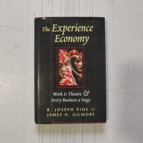 The Experience Economy：Work Is Theater & Every Business a Stage