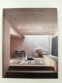 Resident Dog: Incredible Dogs and the International Homes They Live In