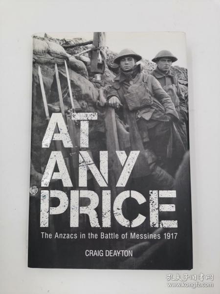 At Any Price: The ANZACS at the Battle of Messines 1917