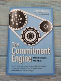 The Commitment Engine: Making Work Worth It