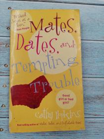 Mates, Dates, and Tempting Trouble