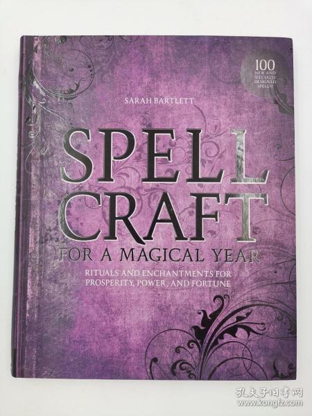 spell craft for a magical year rituals and enchantments for prosperity power and fortune