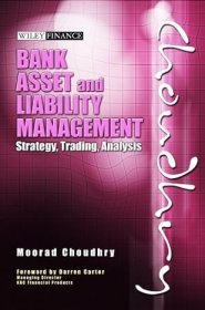 Bank Asset and Liability Management: Strategy, Trading, Analysis【附光盘】