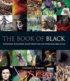 The Book of Black: Black Holes, Black Death, Black Forest Cake and Other Dark Sides of Life