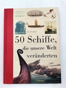 50 Schiffe, die unsere Welt veränderten 德文