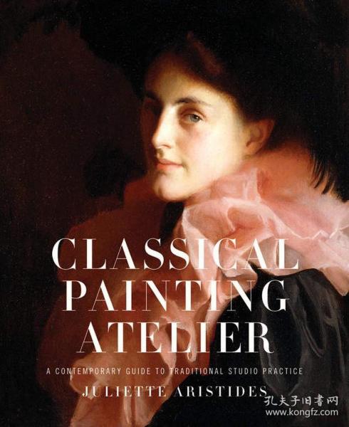 Classical Painting Atelier: A Contemporary Guide