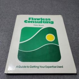 Flawless Consulting: A Guide to Getting Your Expertise Used
