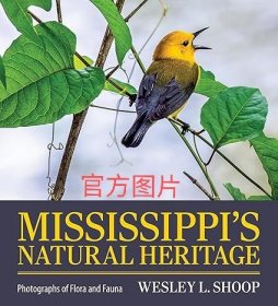 美国野生动物 Mississippi's Natural Heritage: Photographs of Flora and Fauna