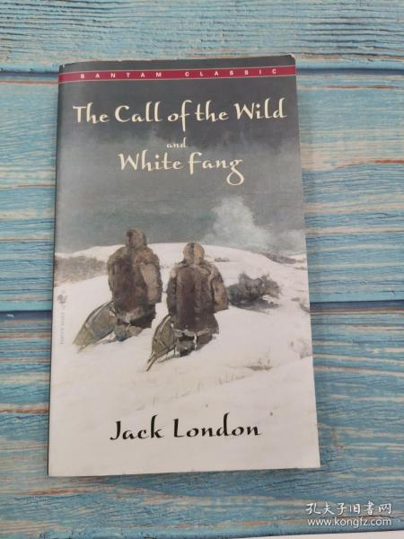 The Call of the Wild ; and, White Fang