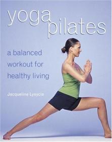 Yoga Pilates: A Balanced Workout For Healthy Living