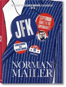 Norman Mailer: JFK, Superman Comes to the Supermarket