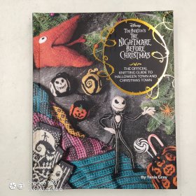 Disney Tim Burton's The Nightmare Before Christmas: The Official Knitting Guide to Halloween Town and Christmas Town