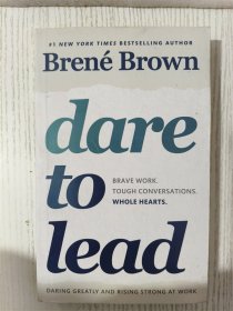 Dare to Lead: Brave Work. Tough Conversations. Whole Hearts