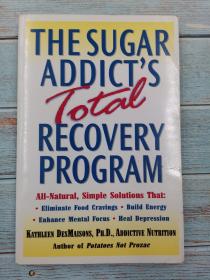 The Sugar Addict's Total Recovery Program