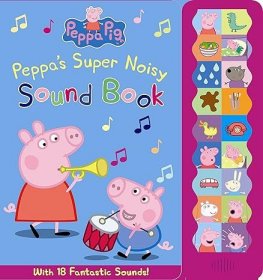 Peppa's Super Noisy Sound Book (Peppa Pig)