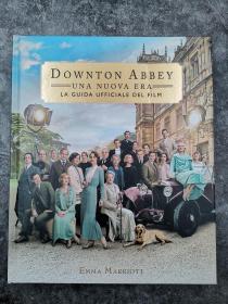 downton abbey una nuova era la guida ufficiale del film