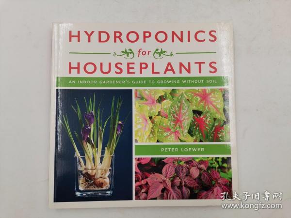 Hydroponics for Houseplants: An Indoor Gardener's Guide to Growing Without Soil