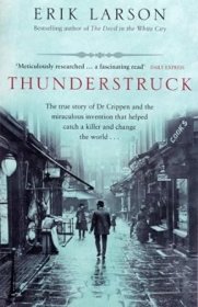 Thunderstruck  Erik Larson