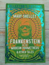 Frankenstein, or The Modern Prometheus (Flame Tree Collector's Editions)