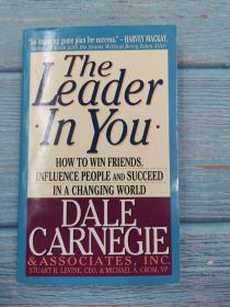 The Leader in You：How to Win Friends, Influence People and Succeed in a Changing World