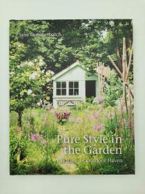 Pure Style in the Garden: Creating An Outdoor Haven
