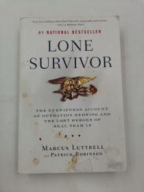 Lone Survivor: The Eyewitness Account of Operation Redwing and the Lost Heroes of SEAL Team 10