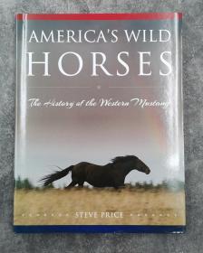 America's Wild Horses: The History of the Western Mustang