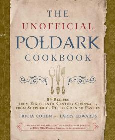 The Unofficial Poldark Cookbook