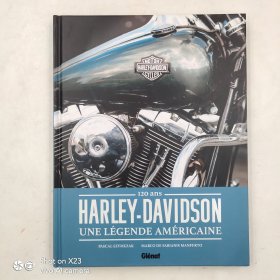 Harley-Davidson, une légende américaine: 120 ans法语