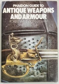 费顿古董武器和盔甲指南 phaidon guide to antique weapons and armour 费顿古董武器和盔甲指南 Phaidon Guide to Antique Weapons and Armour